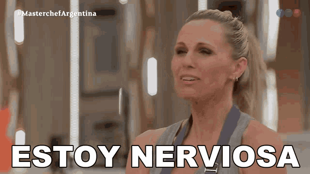 a woman says " estoy nerviosa " in a foreign language