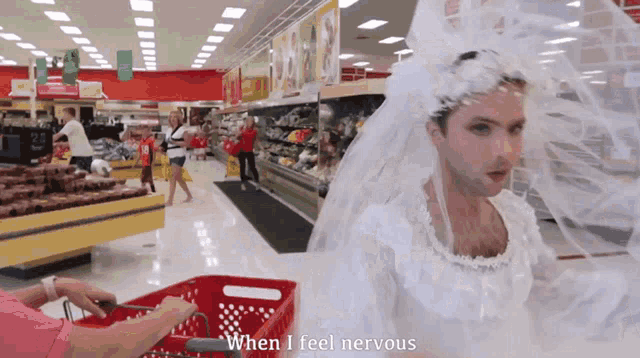 a man in a bride 's veil says " when i feel nervous " in a supermarket