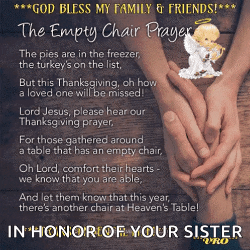 a poster that says god bless my family and friends the empty chair prayer in honor of your sister