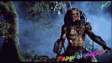 Predator Happy Birthday GIF - Predator Happy Birthday GIFs