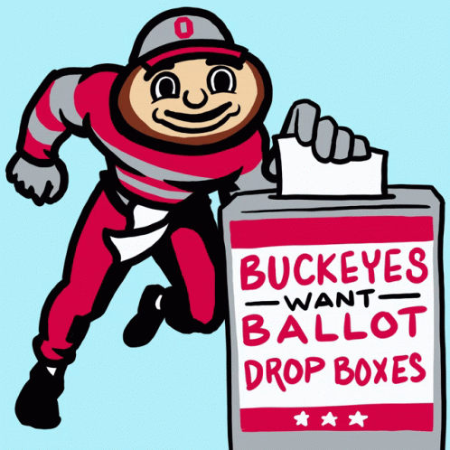 Buckeyes Want Ballot Drop Boxes Buckeyes GIF - Buckeyes Want Ballot Drop Boxes Buckeyes Voting GIFs
