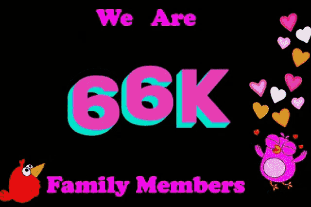 a sign that says we are 66k family members with hearts around it