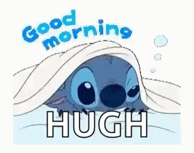 Good Morning Hugh GIF - Good Morning Hugh Stitch GIFs