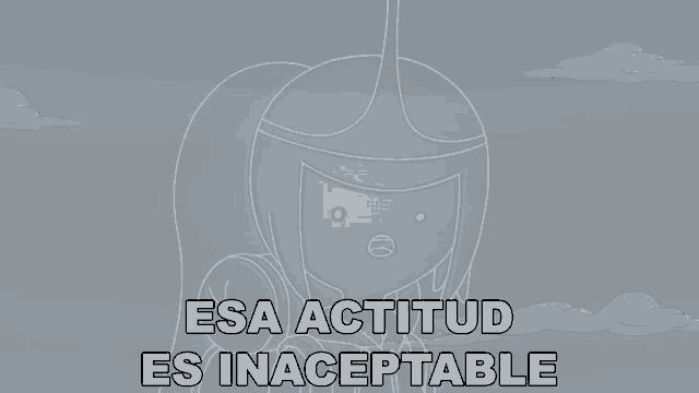 a drawing of a girl with the words esa actitud es inaceptable below her