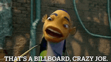 a cartoon character says that 's a billboard crazy joe