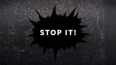 a black speech bubble with the words stop it written inside of it