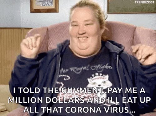 Funny Guvment Pay Me To Eat Corona Virus GIF - Funny Guvment Pay Me To Eat Corona Virus Eat Up Corona Virus GIFs