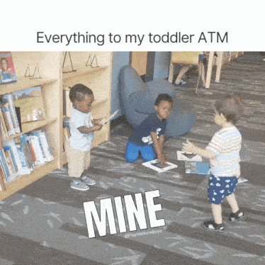 three young boys are playing in a library with the words " everything to my toddler atm " above them