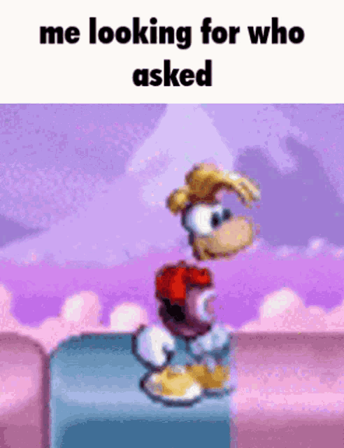 a cartoon character with the words `` me looking for who asked '' written on it .