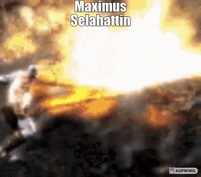 a blurred image of a fire with the words maximus selahattin on the bottom