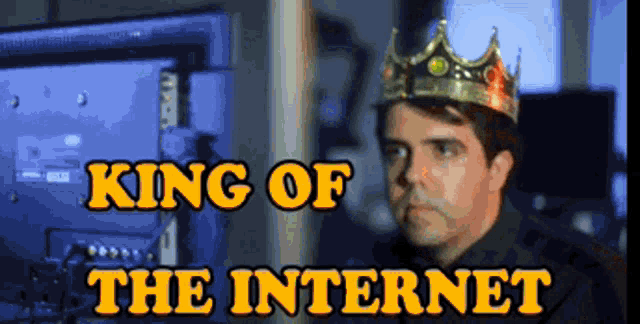 King Of The Internet Internet King GIF - King Of The Internet Internet King King GIFs