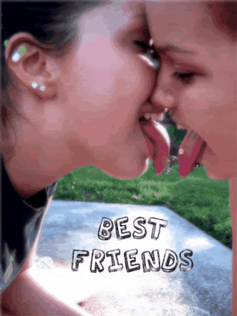 a picture of two girls with their tongues out and the words best friends above them