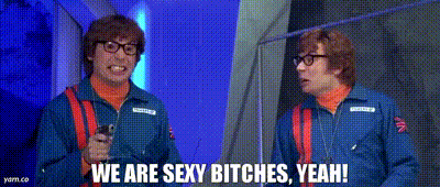 two men are standing next to each other and one of them is saying we are sexy bitches yeah