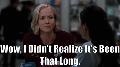 Chicago Med Hannah Asher GIF - Chicago Med Hannah Asher Wow I Didnt Realize Its Been That Long GIFs