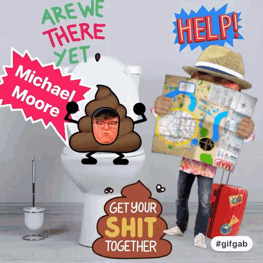 Michael Moore Are We There Yet GIF - Michael Moore Are We There Yet Get Your Shit Together GIFs