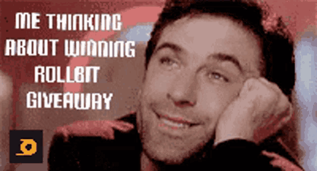 a man is smiling with his hand on his chin and the words " me thinking about winning rollbit giveaway " are above him