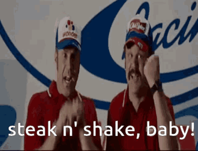 two men standing next to each other with the words " steak n ' shake baby " on the bottom