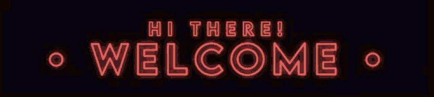 neon sign that says hi there welcome on a black background