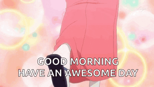 a girl in a pink dress is walking with the words `` good morning have an awesome day '' .