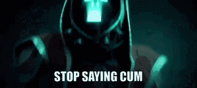 a robot is glowing in the dark with the words stop saying cum below it