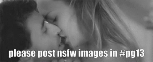 Please Post Nsfw Images In Pg13 Pg13 GIF - Please Post Nsfw Images In Pg13 Pg13 Nsfw GIFs