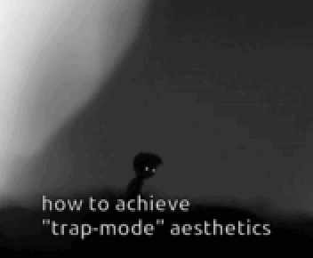 How To Achieve Trap Mode Aesthetics GIF