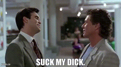 two men are standing next to each other and one of them is saying " suck my dick " .