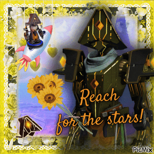 a picture of a robot with flowers and the words reach for the stars