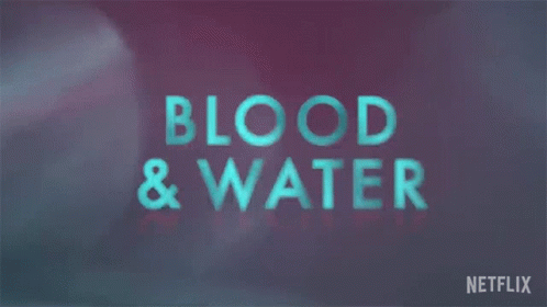 Title Blood And Water GIF - Title Blood And Water Animation GIFs
