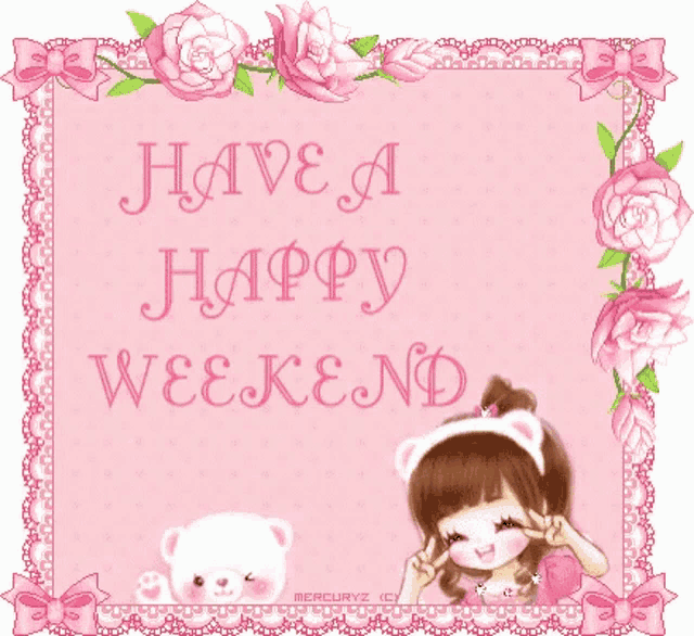 a pink sign that says have a happy weekend on it