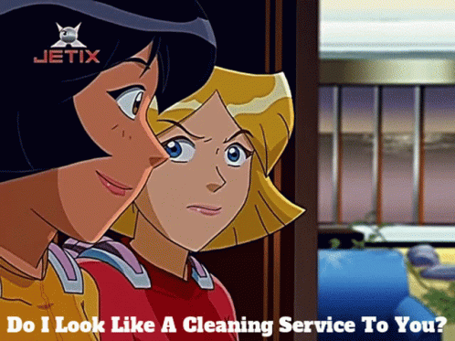 Totally Spies Clover GIF - Totally Spies Clover Do I Look Like A Cleaning Service To You GIFs