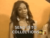 a woman is saying `` send it to collections '' while standing in front of a yellow wall .