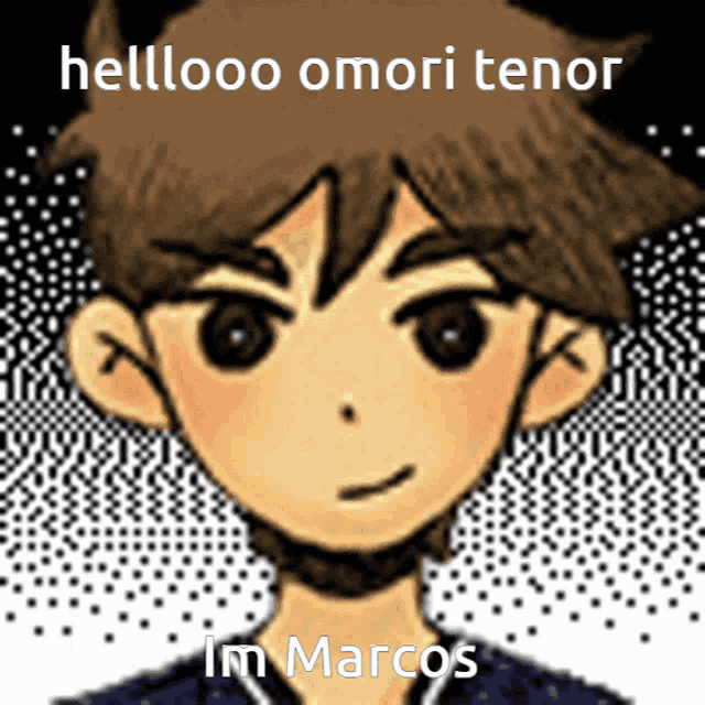hellooo omori tenor i 'm marcos written on a picture of a boy