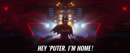 Hey 'Puter. I'M Home! GIF - Lego Batman Lego Im Home GIFs