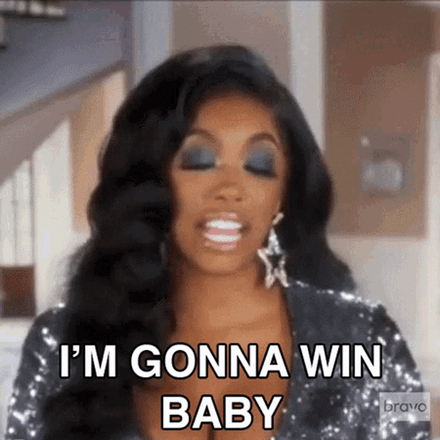 a woman says i 'm gonna win baby on bravo