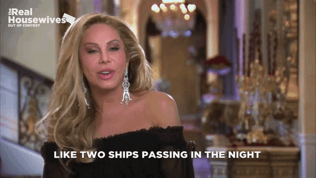 a woman says " like two ships passing in the night " in front of a real housewives logo