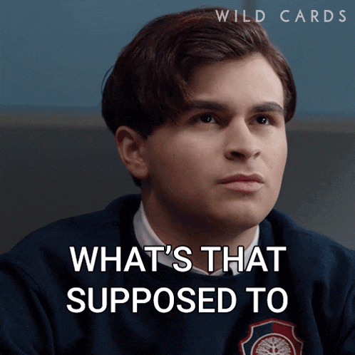 a young man says what 's that supposed to in front of a blue background