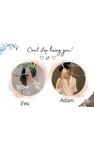 a picture of eva and adam with the words cant stop loving you