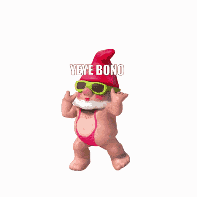 a gnome wearing sunglasses and a bikini is dancing with the words yeye bono written above him