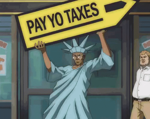 Pay Yo Taxes GIF