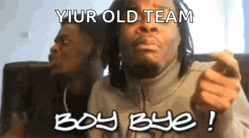 a man with dreadlocks is pointing at the camera with the words `` your old team boy bye ! ''