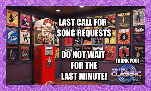a poster that says last call for song requests on it