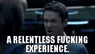 a man is making a funny face and saying `` a relentless fucking experience '' .