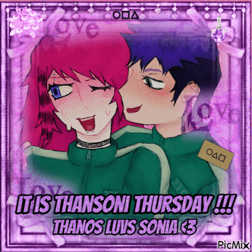 a picture of a girl and a boy with the caption it is thansoni thursday thanos luvs sonia < 3