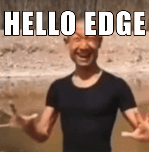 Hello Edge GIF - Hello Edge GIFs