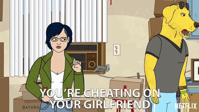 a cartoon says you 're cheating on your girlfriend with a yellow dog