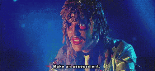 a close up of a person 's face with the words `` make an assessment '' written below it .