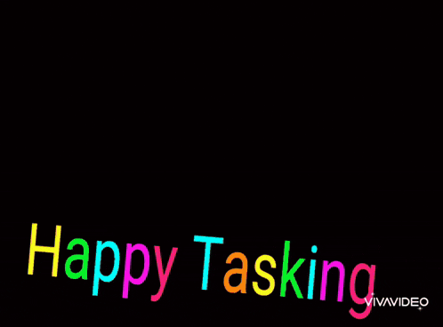a colorful background with the words " happy tasking " on it