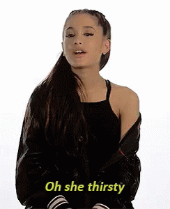 So What GIF - Ariana Grande Sassy Thirsty GIFs