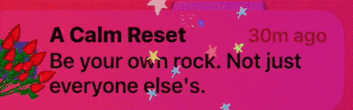 a green sign that says a calm reset be your own rock